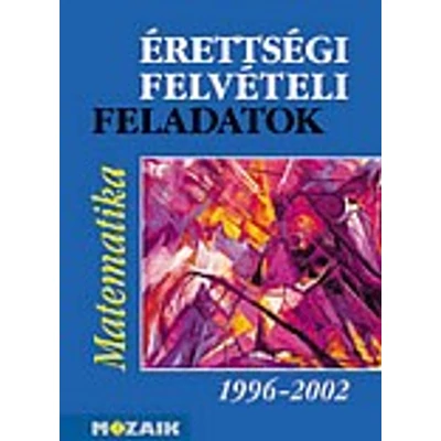Érettségi - felvételi feladatok MATEMATIKA
