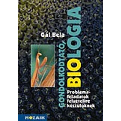 Gondolkodtató biológia - Problémafeladatok felvét.