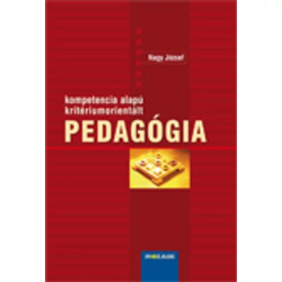 Kompetenciaalapú kritériumorientált PEDAGÓGIA
