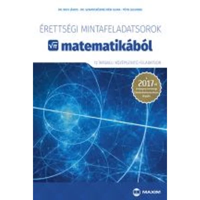 Érettségi mintafeladatsorok matematikából (12 írásbeli középszintű feladatsor) (MX-1107) 