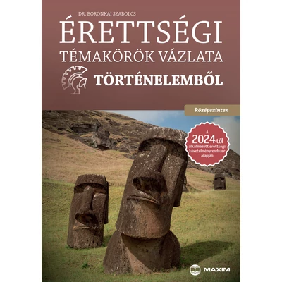 Érettségi témakörök vázlata történelemből – Középszinten