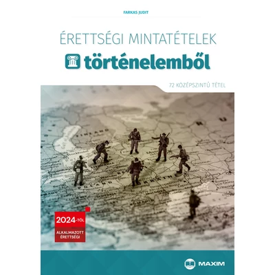 Érettségi mintatételek történelemből – 72 középszintű tétel