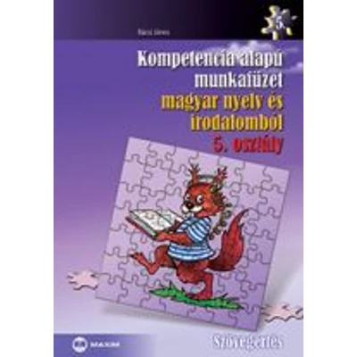 Kompetencia alapú munkafüzet magyar nyelv és irodalomból, 5. osztály