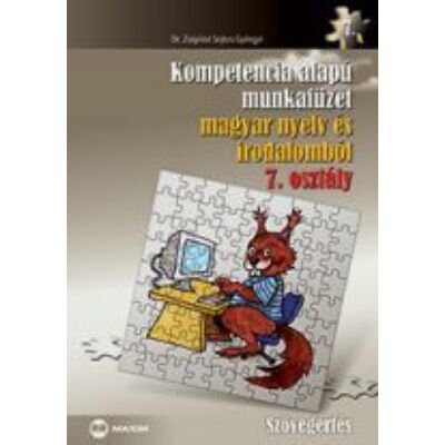 Kompetencia alapú munkafüzet magyar nyelv és irodalomból 7. osztály
