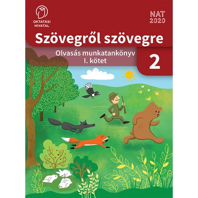 Szövegről szövegre - Olvasás munkatankönyv 2. osztály I. kötet 