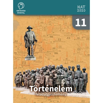 Történelem feladatgyűjtemény 11. 