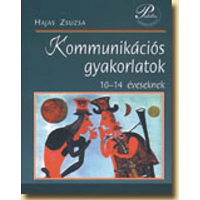 Kommunikációs gyakorlatok 10-14 éveseknek
