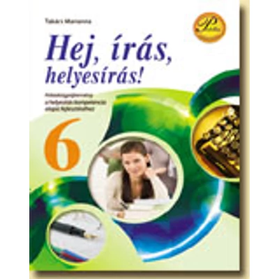 Hej, írás, helyesírás! 6. osztály