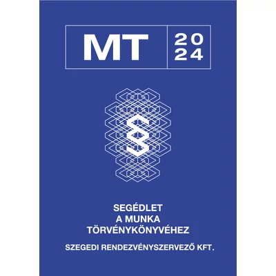 Segédlet A munka törvénykönyvéhez 2024. 