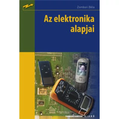 Az elektronika alapjai (kompetencia alapú, hivatalos tankönyv)