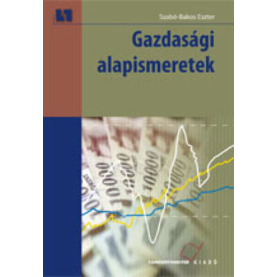 Gazdasági alapismeretek (kompetencia alapú, hivatalos tankönyv)