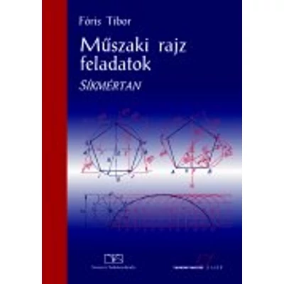 Műszaki rajz feladatok. Síkmértan (kompetencia alapú, hivatalos tankönyv)