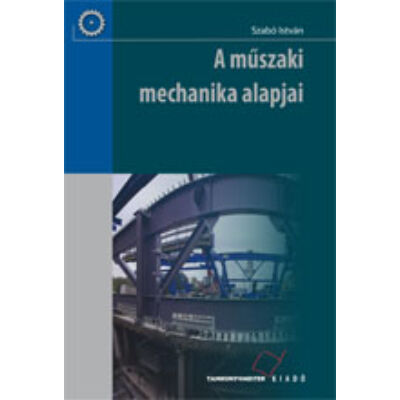 A műszaki mechanika alapjai (kompetencia alapú, hivatalos tankönyv)