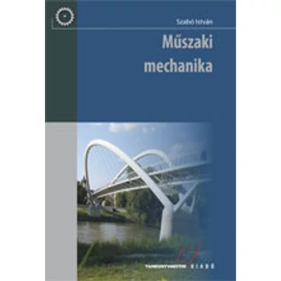 Műszaki mechanika (kompetencia alapú, hivatalos tankönyv)