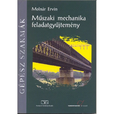 Műszaki mechanika feladatgyűjtemény