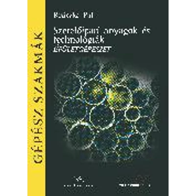Szerelőipari anyagok és technológiák