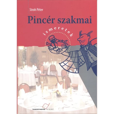 Pincér szakmai ismeretek (hivatalos tankönyv)