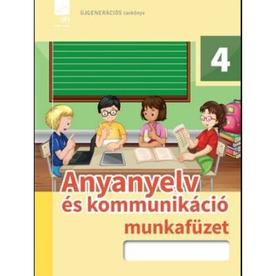 Anyanyelv és kommunikáció munkafüzet 4. osztályosoknak 