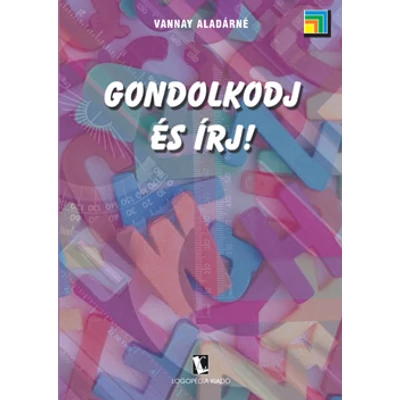 Gondolkodj és írj!