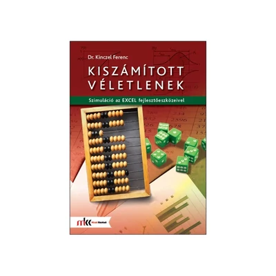 Kiszámított véletlenek - Szimuláció az Excel fejlesztőeszközeivel
