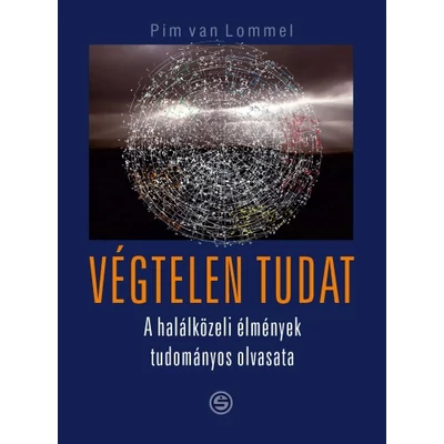Végtelen tudat – A halálközeli élmények tudományos olvasata