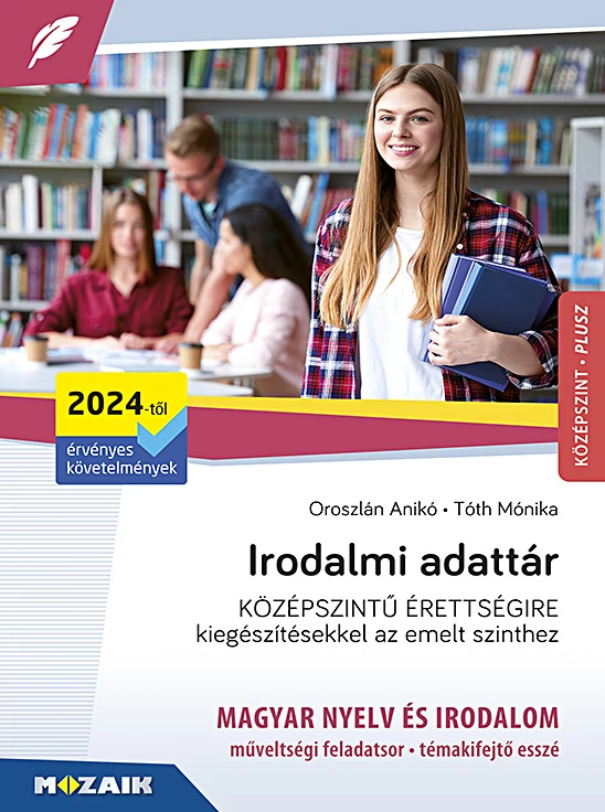 IRODALMI ADATTÁR - KÖZÉPSZINTŰ ÉRETTSÉGIRE - 2024-TŐL ÉRVÉNYES KÖVETELMÉNYEK