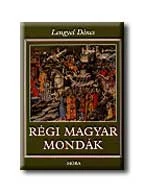 RÉGI MAGYAR MONDÁK