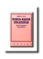 FRANCIA-MAGYAR SZÓLÁSSZÓTÁR
