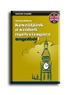 KÉSZÜLJÜNK A SZÓBELI NYELVVIZSGÁRA ANGOLBÓL - CD-VEL