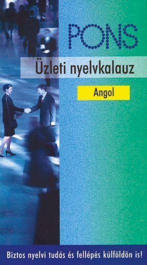 ÜZLETI NYELVKALAUZ - ANGOL