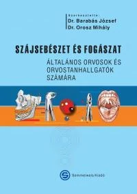 SZÁJSEBÉSZET ÉS FOGÁSZAT - ÁLTALÁNOS ORVOSOK ÉS ORVOSTANHALLGATÓK SZÁMÁRA