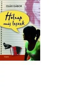 HOLNAP MÁS LESZEK