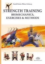 STRENGTH TRAINING BIOMECHANICS, EXERCISES & METHODS