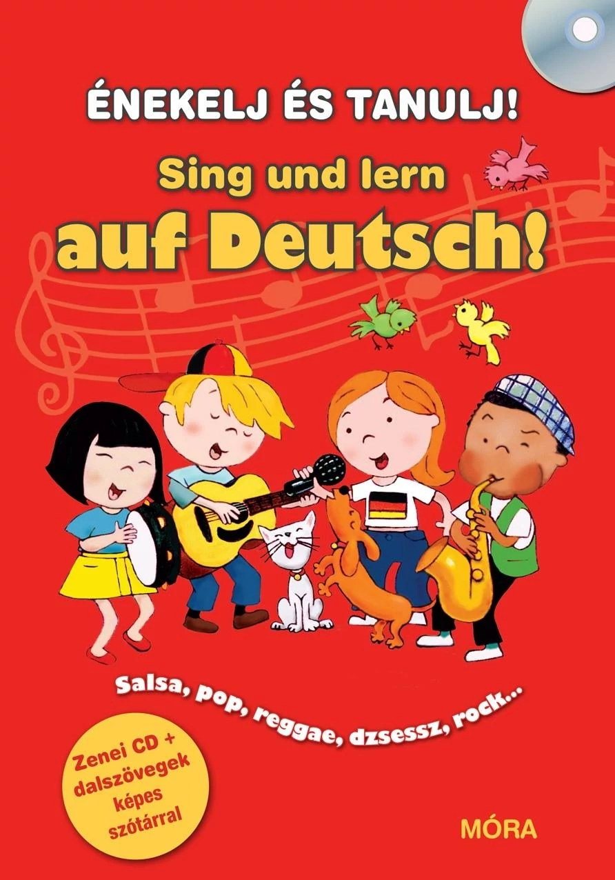 SING UND LERN AUF DEUTSCH! - ÉNEKELJ ÉS TANULJ NÉMETÜL! + CD