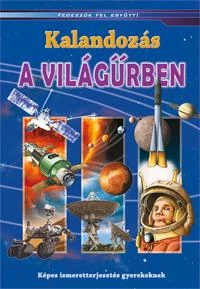 KALANDOZÁS A VILÁGŰRBEN - FEDEZZÜK FEL EGYÜTT!