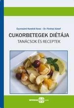 CUKORBETEGEK DIÉTÁJA - TANÁCSOK ÉS RECEPTEK