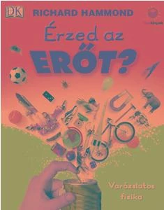 ÉRZED AZ ERŐT? - VARÁZSLATOS FIZIKA