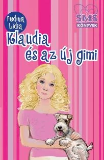 KLAUDIA ÉS AZ ÚJ GIMI - SMS KÖNYVEK