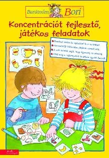 KONCENTRÁCIÓT FEJLESZTŐ, JÁTÉKOS FELADATOK - BARÁTNŐM, BORI