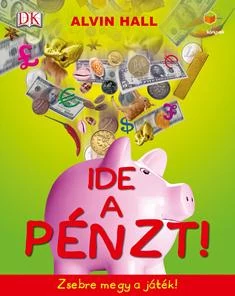 IDE A PÉNZT! - ZSEBRE MEGY A JÁTÉK!