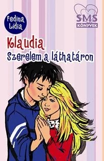 KLAUDIA - SZERELEM A LÁTHATÁRON - SMS KÖNYVEK