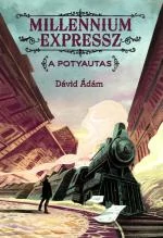 MILLENIUM EXPRESSZ - A POTYAUTAS - TILOS AZ Á KÖNYVEK