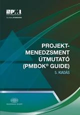 PROJEKTMENEDZSMENT ÚTMUTATÓ (5. KIADÁS) - PMBOKŽ GUIDE
