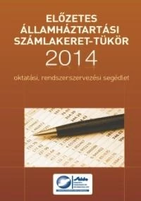 ELŐZETES ÁLLAMHÁZTARTÁSI SZÁMLAKERET-TÜKÖR 2014