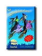 KÉT ÉGETNIVALÓ BOSZORKÁNY - KÓTYAGOS BOSZORKÁK