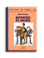 MONDÁK ÉS MESÉK - KLASSZIKUSOK FIATALOKNAK -
