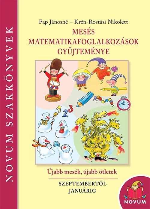Mesés matematikafoglalkozások gyűjteménye I. - Novum Szakkönyvek