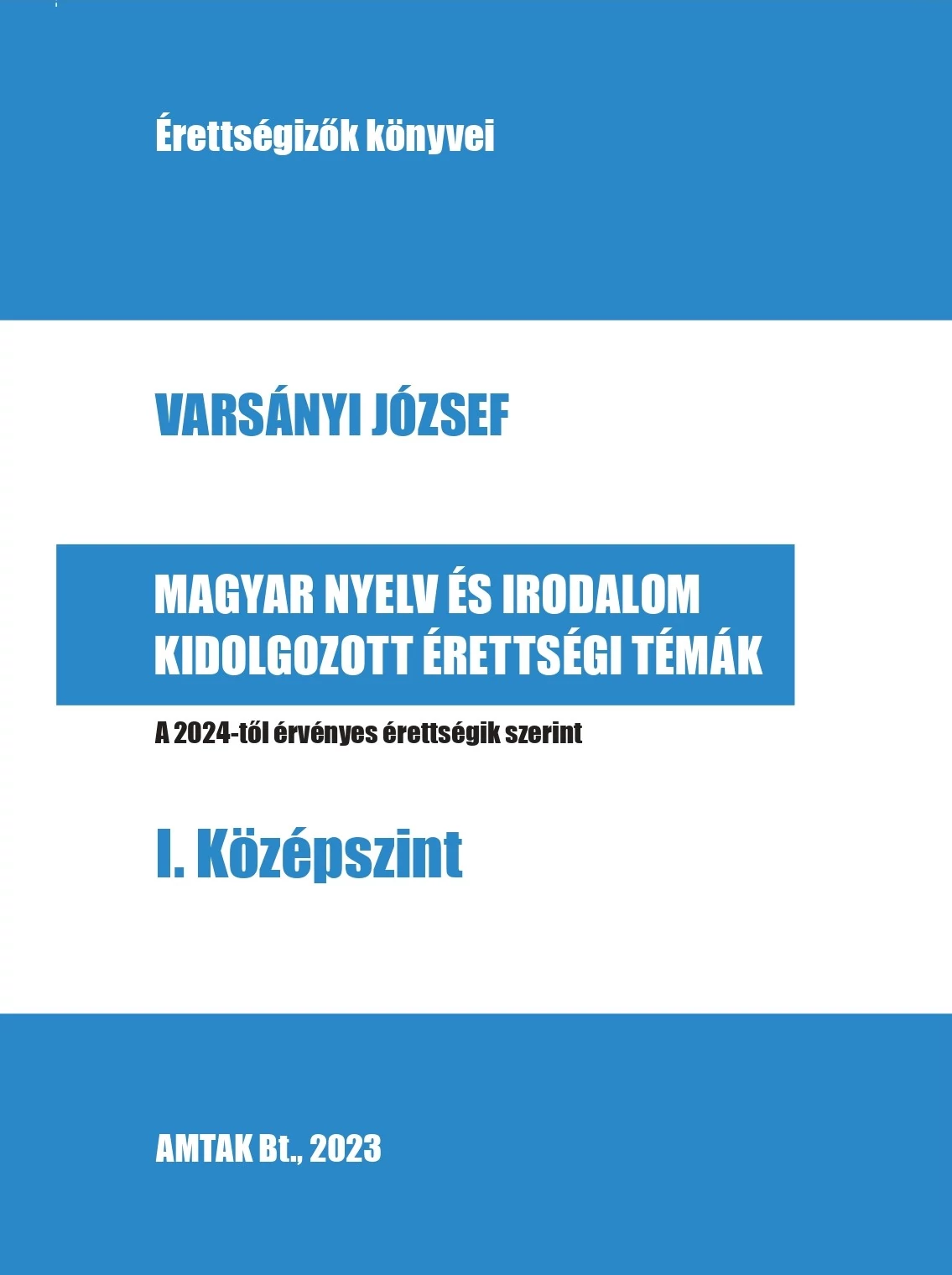Magyar nyelv és irodalom kidolgozott érettségi témák – I. Középszint