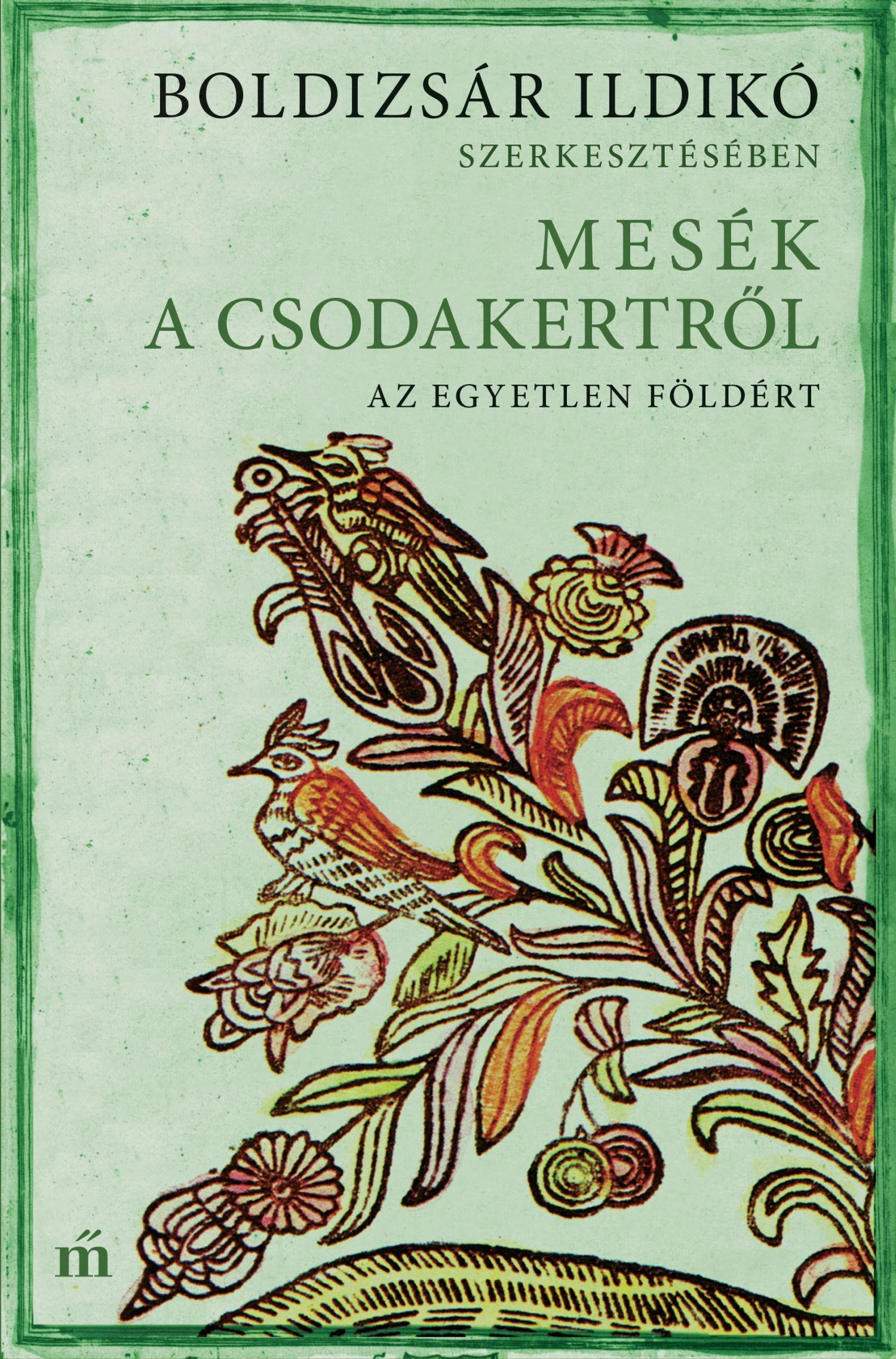 Mesék a csodakertről – Az egyetlen földért