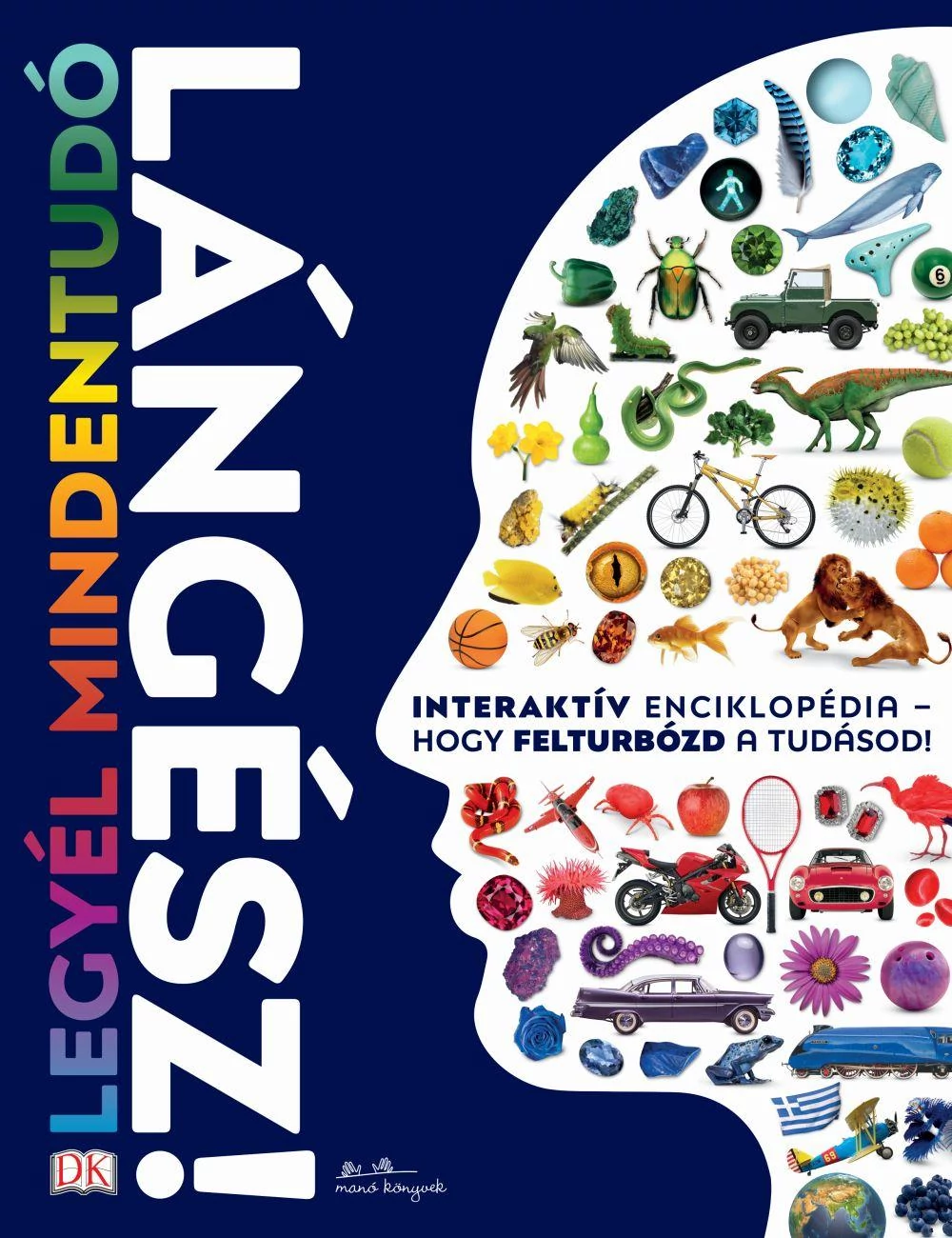 Legyél mindentudó lángész! - Interaktív enciklopédia – Hogy felturbózd a tudásod! 